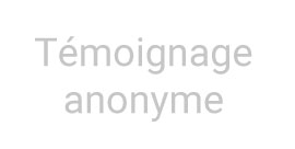 temoignage-anonyme